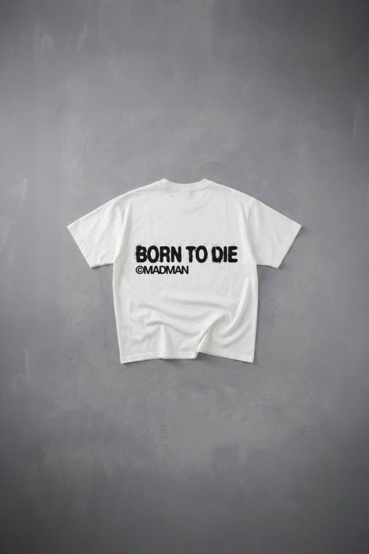 born to die tshirt