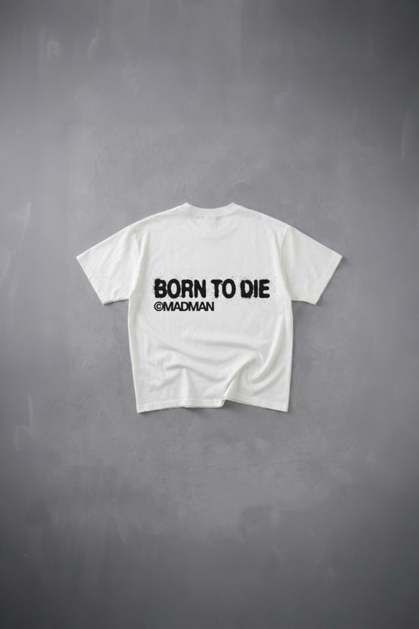 born to die tshirt